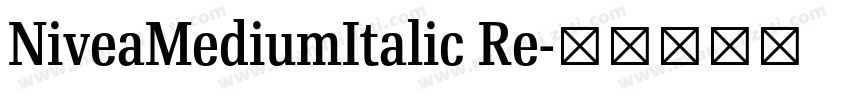 NiveaMediumItalic Re字体转换